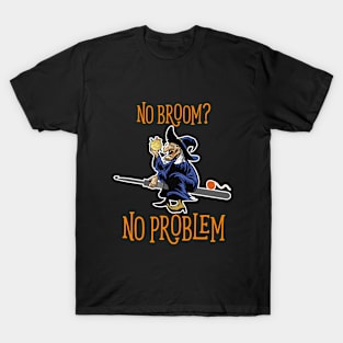 Crocheting - No Broom No Problem T-Shirt